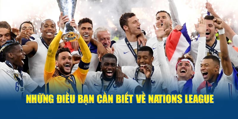 nhung-dieu-ban-can-biet-ve-nations-league